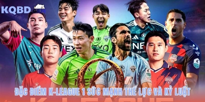 Giải đấu nổi bật với sức mạnh thể lực và kỷ luật chiến thuật