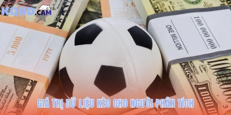 Dữ liệu kèo bóng đá hỗ trợ người dùng đưa ra nhận định