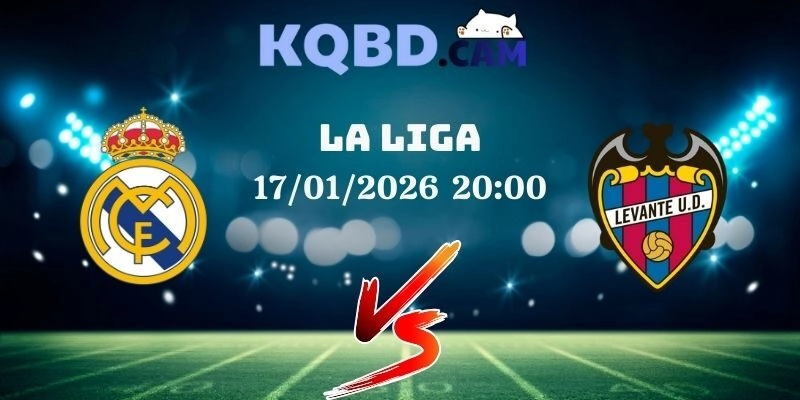 Real Madrid Và Levante