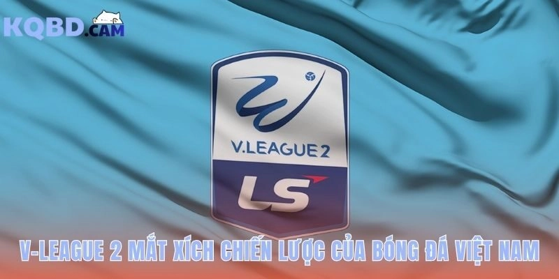 Hạng Nhất Quốc Gia Việt Nam: bệ phóng cho tài năng trẻ qua tôi luyện